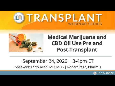 Medical Marijuana and CBD Oil Use Pre and Post-Transplant